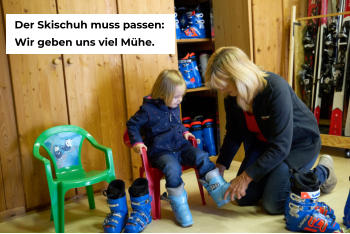 Der Skischuh muss passen: Wir geben uns viel Mhe.