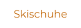 Skischuhe